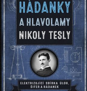 Hádanky a hlavolamy Nikoly Tesly