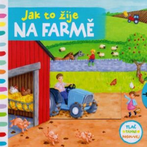 Jak to žije na farmě