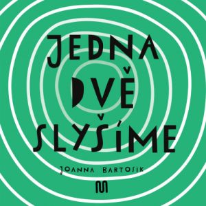 Jedna dvě - Slyšíme