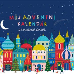 Můj adventní kalendář - 24 kreativních dárečků