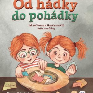 Od hádky do pohádky - Jak se Honza a Hanča naučili řešit konflikty