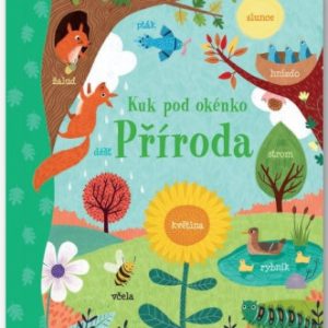 Příroda -  Kuk pod okénko